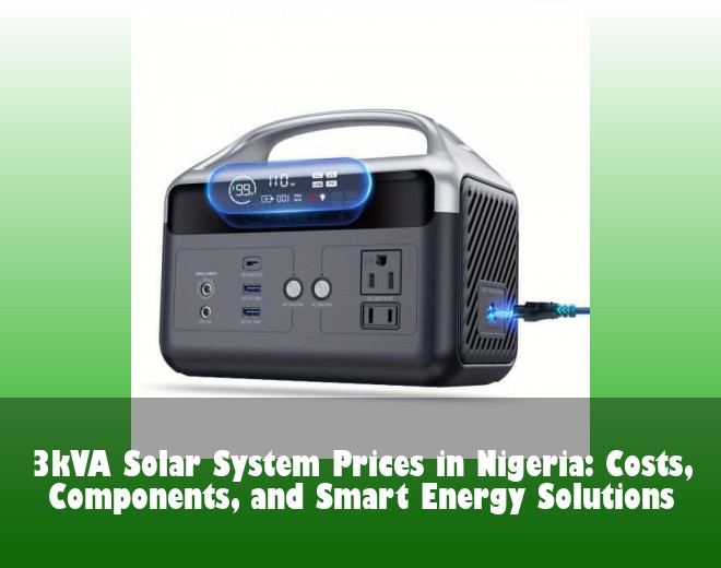 3kVA Solar System Prices in Nigeria: Costs, Components, and Smart Energy Solutions